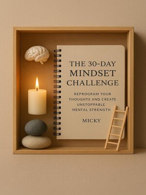 cover image of The 30-Day Mindset Challenge